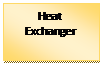 Text Box: Heat Exchanger 